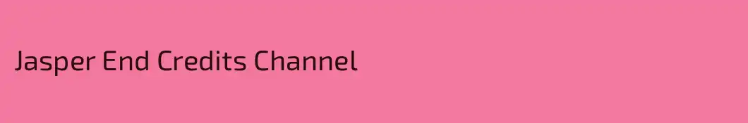 Jasper End Credits Channel